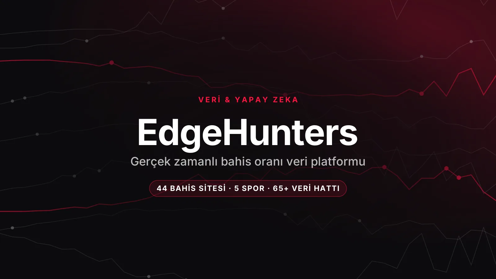 EdgeHunters – Gerçek Zamanlı Bahis Oranı Veri Platformu